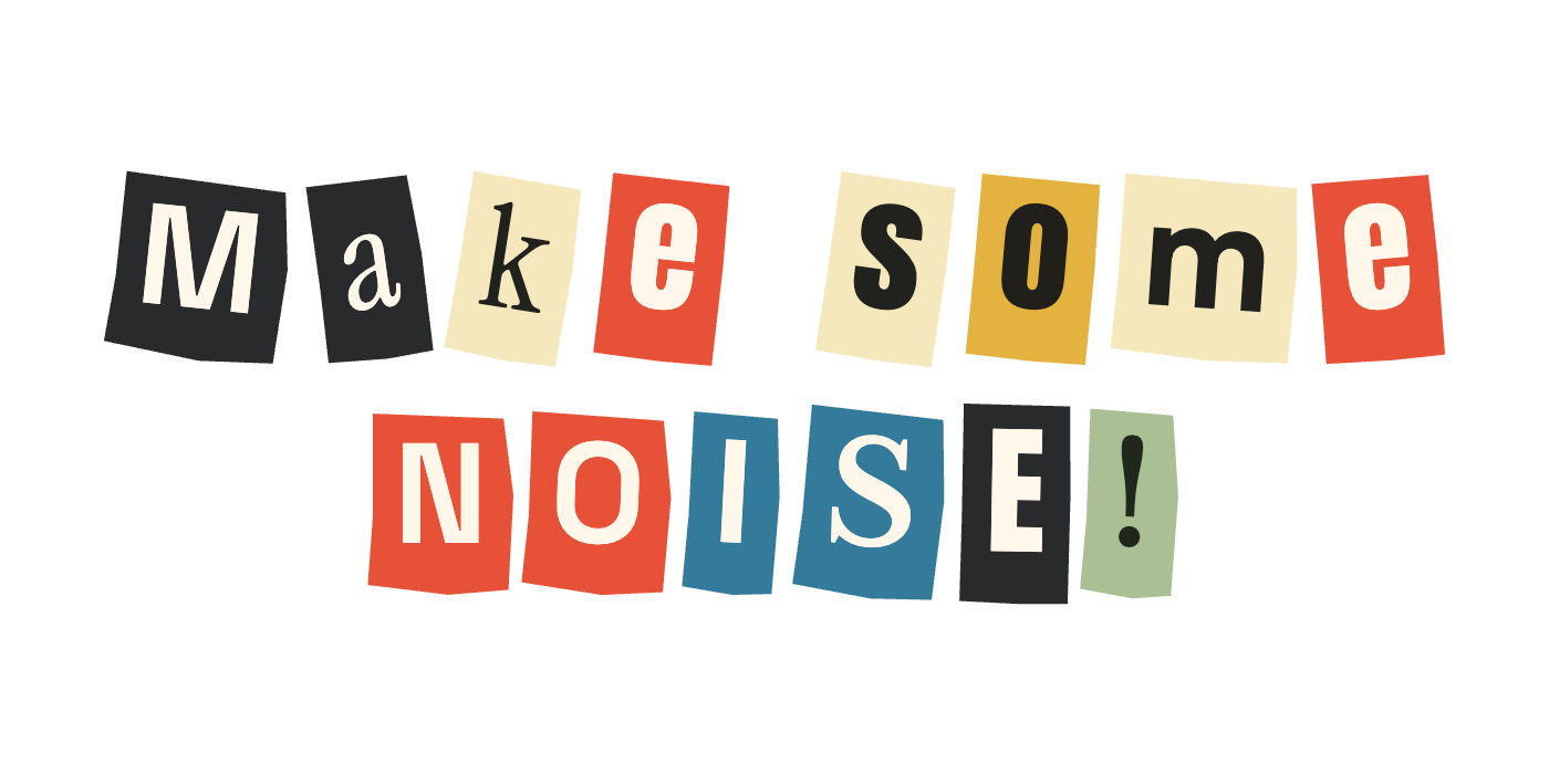 Make some above NOISE! in colorful mixed cutout letters