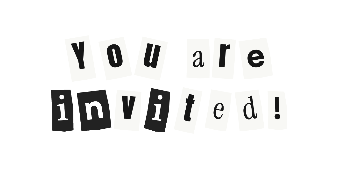 You are invited! in two lines of black and white cutout letters